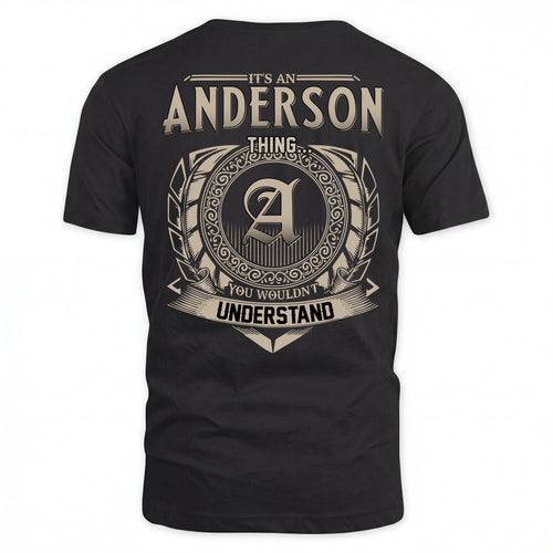 ANDERSON HH88-K2–Personalized Name Quote Apparel “It’s an NAME Thing You Wouldn’t Understand”