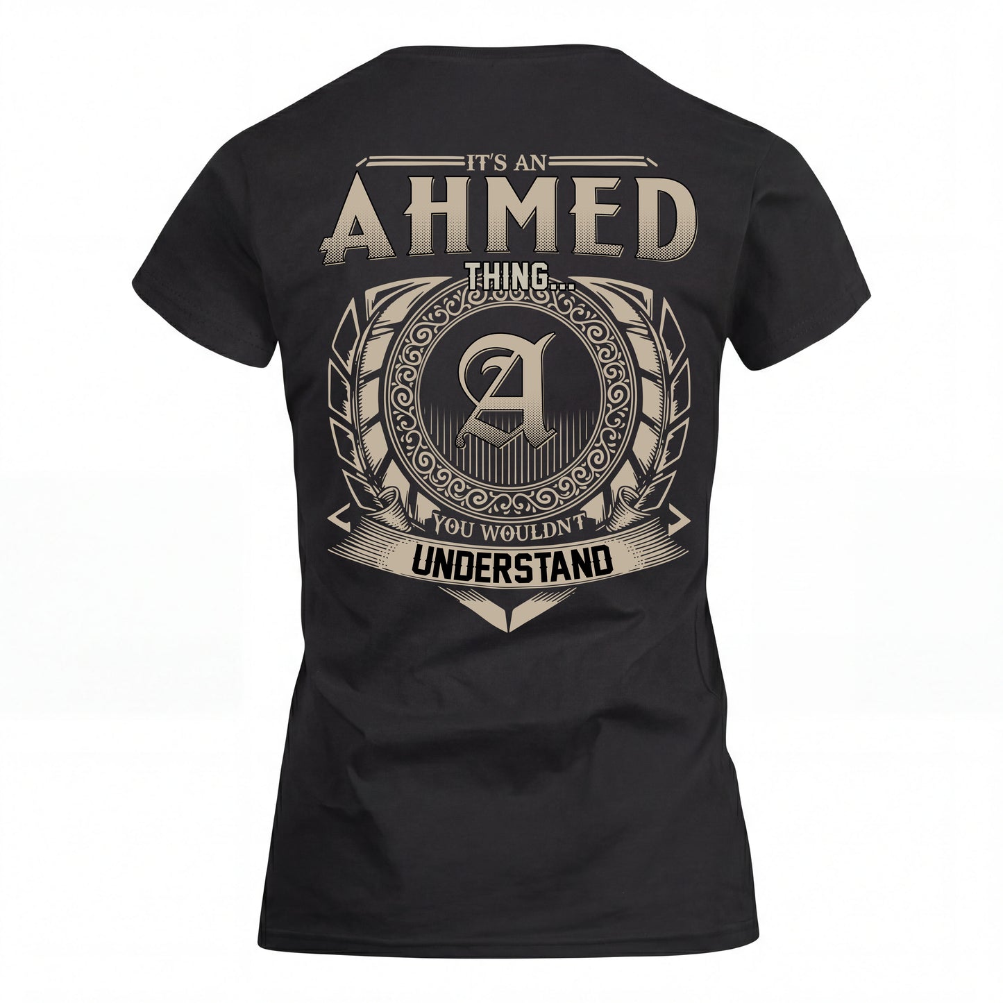 AHMED HH88-K2–Personalized Name Quote Apparel “It’s an NAME Thing You Wouldn’t Understand”