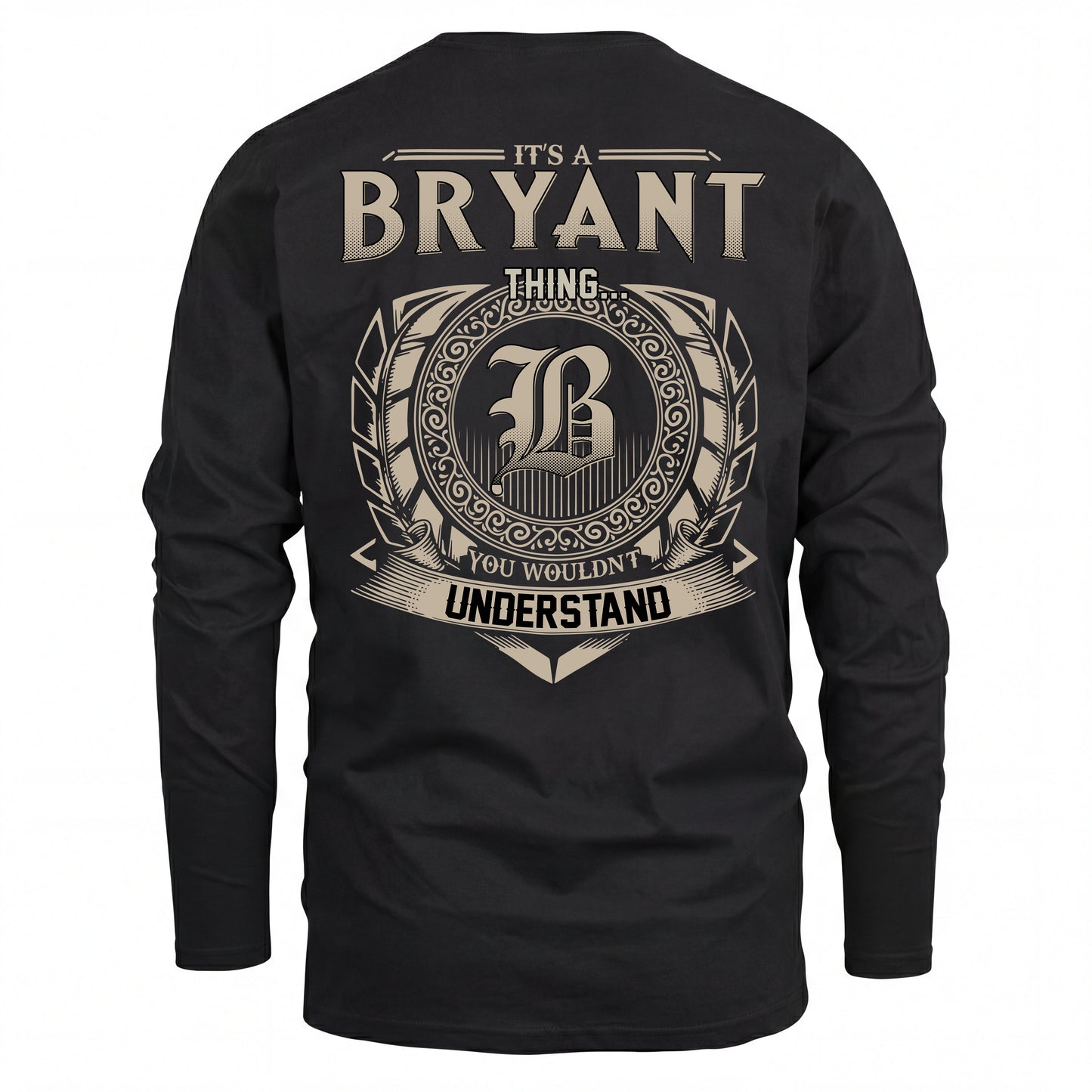 BRYANT HH88-K2–Personalized Name Quote Apparel “It’s an NAME Thing You Wouldn’t Understand”