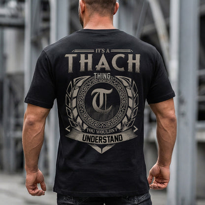 THACH HH88-K2–Personalized Name Quote Apparel “It’s an NAME Thing You Wouldn’t Understand”