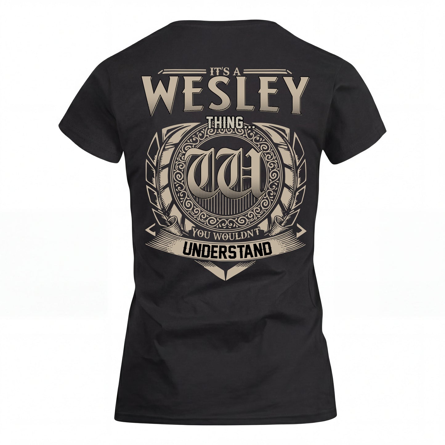 WESLEY HH88-K2–Personalized Name Quote Apparel “It’s an NAME Thing You Wouldn’t Understand”