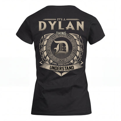 DYLAN HH88-K2–Personalized Name Quote Apparel “It’s an NAME Thing You Wouldn’t Understand”