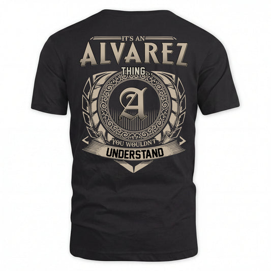 ALVAREZ HH88-K2–Personalized Name Quote Apparel “It’s an NAME Thing You Wouldn’t Understand”