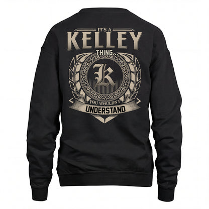 KELLEY HH88-K2–Personalized Name Quote Apparel “It’s an NAME Thing You Wouldn’t Understand”