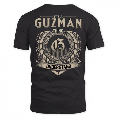 GUZMAN HH88-K2–Personalized Name Quote Apparel “It’s an NAME Thing You Wouldn’t Understand”