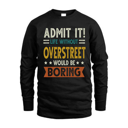 OVERSTREET HH88-K2–Personalized Funny Quote Apparel “Life Without NAME Would Be Boring”