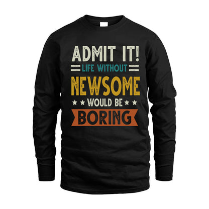 NEWSOME HH88-K2–Personalized Funny Quote Apparel “Life Without NAME Would Be Boring”