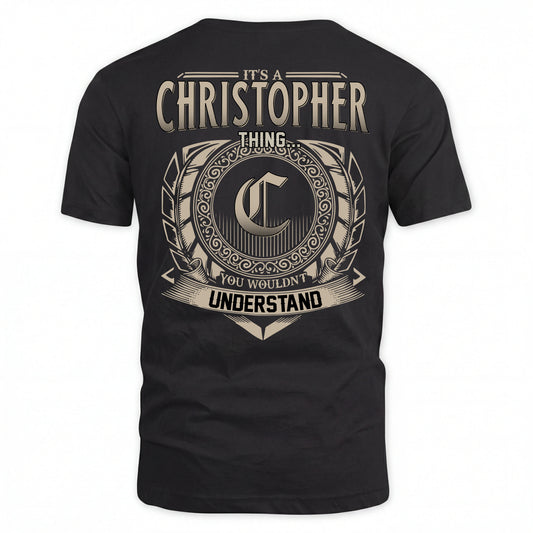 CHRISTOPHER HH88-K2–Personalized Name Quote Apparel “It’s an NAME Thing You Wouldn’t Understand”