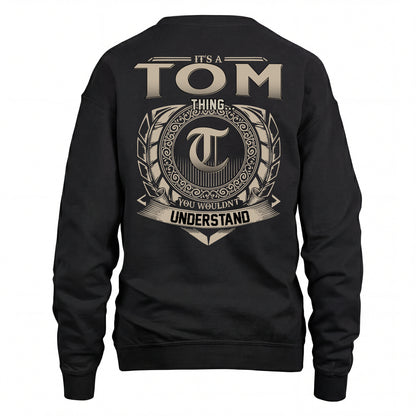 TOM HH88-K2–Personalized Name Quote Apparel “It’s an NAME Thing You Wouldn’t Understand”