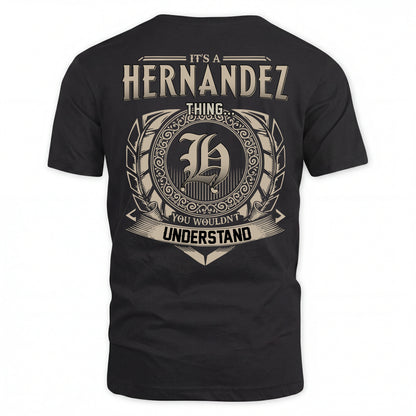 HERNANDEZ HH88-K2–Personalized Name Quote Apparel “It’s an NAME Thing You Wouldn’t Understand”