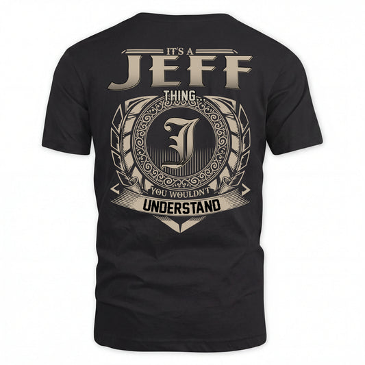 JEFF HH88-K2–Personalized Name Quote Apparel “It’s an NAME Thing You Wouldn’t Understand”