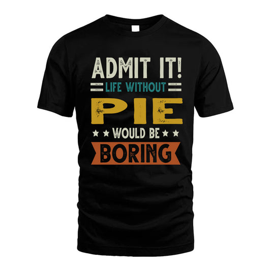 PIE HH88-K2–Personalized Funny Quote Apparel “Life Without NAME Would Be Boring”
