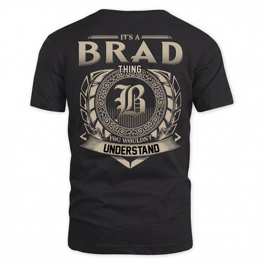 BRAD HH88-K2–Personalized Name Quote Apparel “It’s an NAME Thing You Wouldn’t Understand”