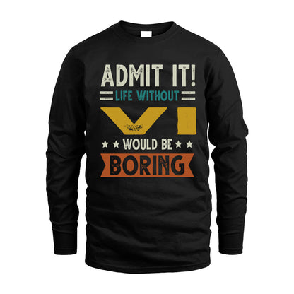 VI HH88-K2–Personalized Funny Quote Apparel “Life Without NAME Would Be Boring”