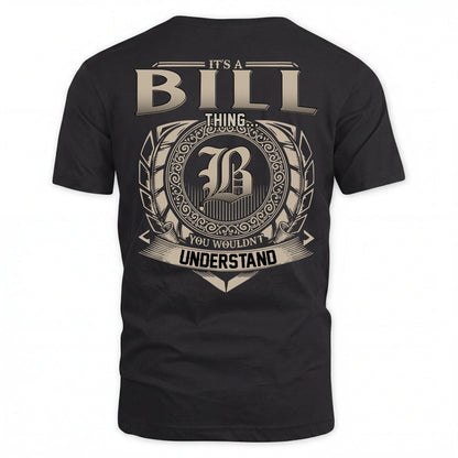 BILL HH88-K2–Personalized Name Quote Apparel “It’s an NAME Thing You Wouldn’t Understand”