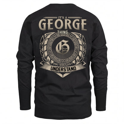 GEORGE HH88-K2–Personalized Name Quote Apparel “It’s an NAME Thing You Wouldn’t Understand”