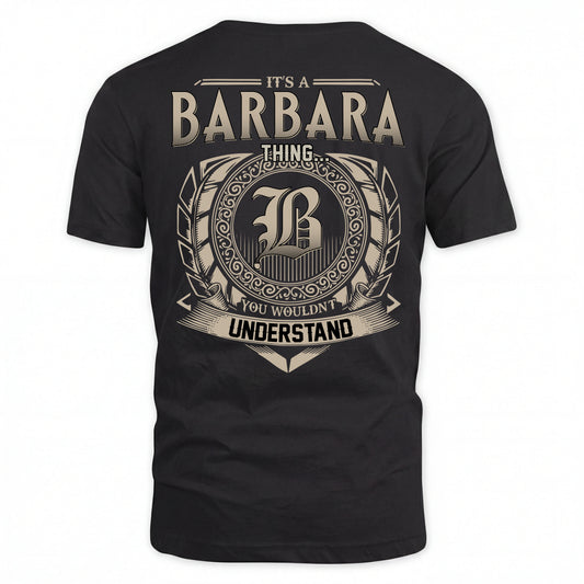 BARBARA HH88-K2–Personalized Name Quote Apparel “It’s an NAME Thing You Wouldn’t Understand”