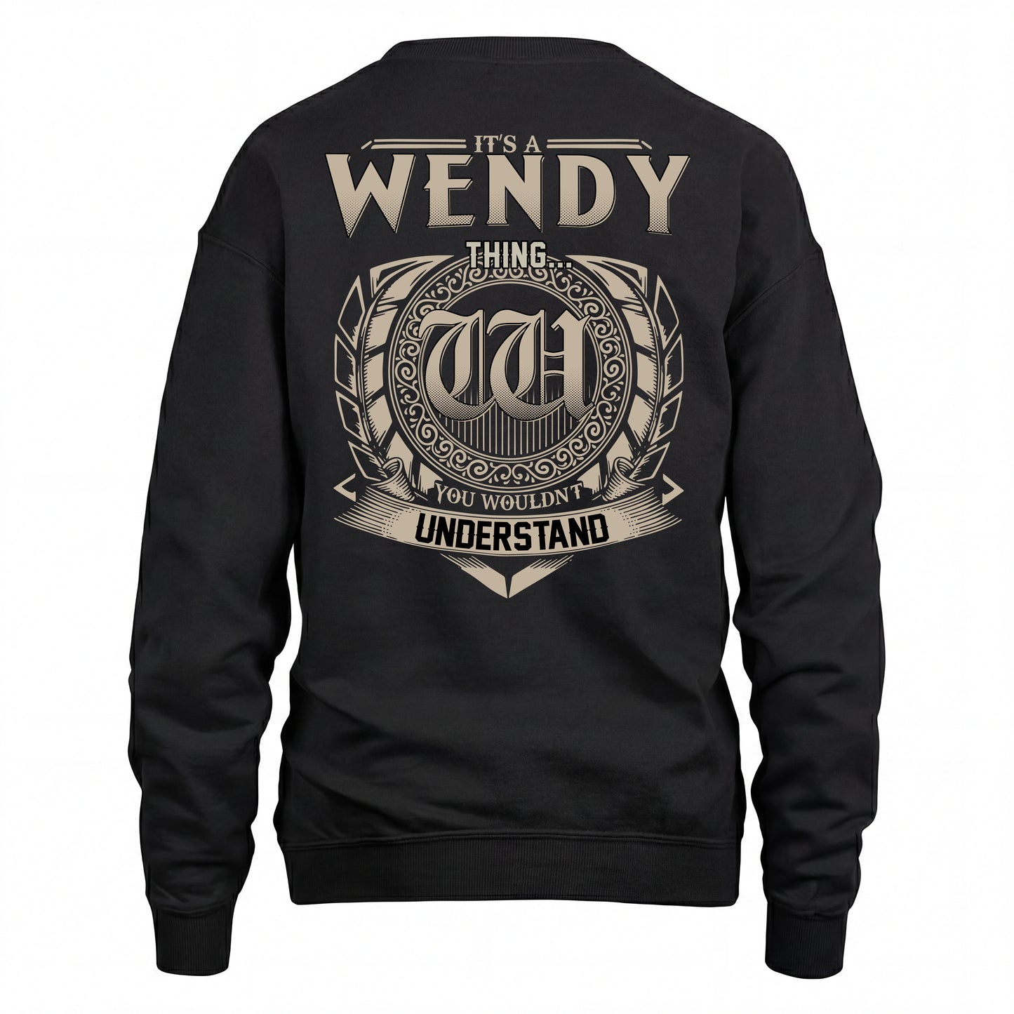 WENDY HH88-K2–Personalized Name Quote Apparel “It’s an NAME Thing You Wouldn’t Understand”