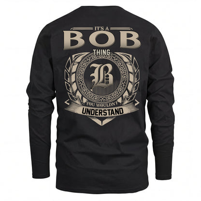 BOB HH88-K2–Personalized Name Quote Apparel “It’s an NAME Thing You Wouldn’t Understand”