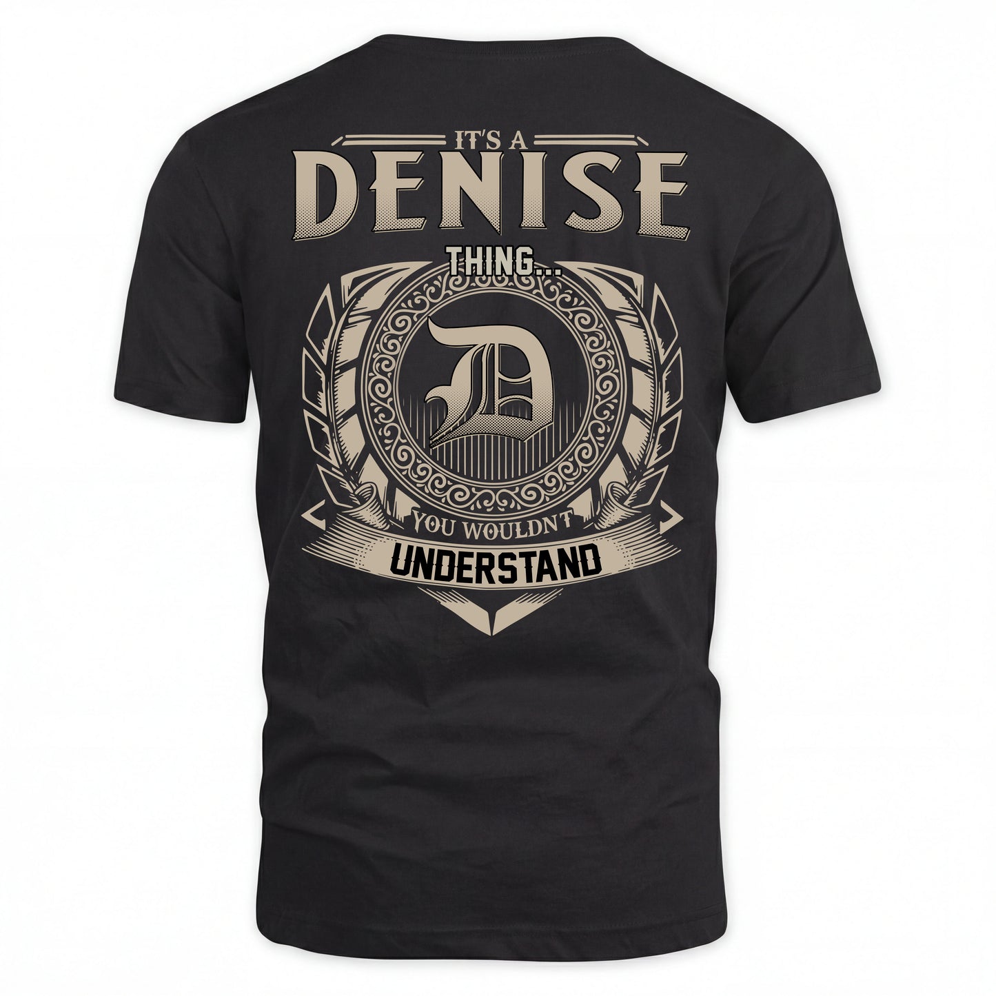 DENISE HH88-K2–Personalized Name Quote Apparel “It’s an NAME Thing You Wouldn’t Understand”