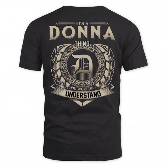 DONNA HH88-K2–Personalized Name Quote Apparel “It’s an NAME Thing You Wouldn’t Understand”