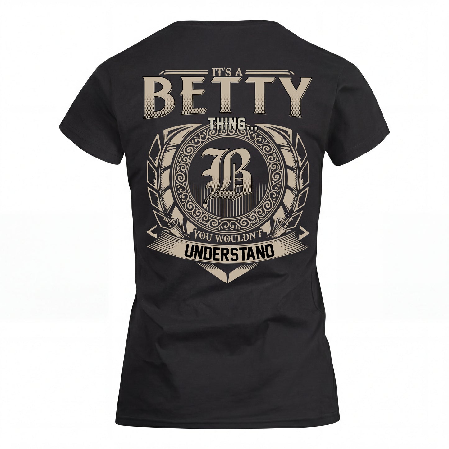 BETTY HH88-K2–Personalized Name Quote Apparel “It’s an NAME Thing You Wouldn’t Understand”