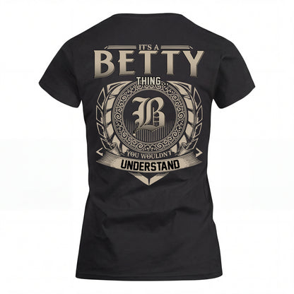 BETTY HH88-K2–Personalized Name Quote Apparel “It’s an NAME Thing You Wouldn’t Understand”