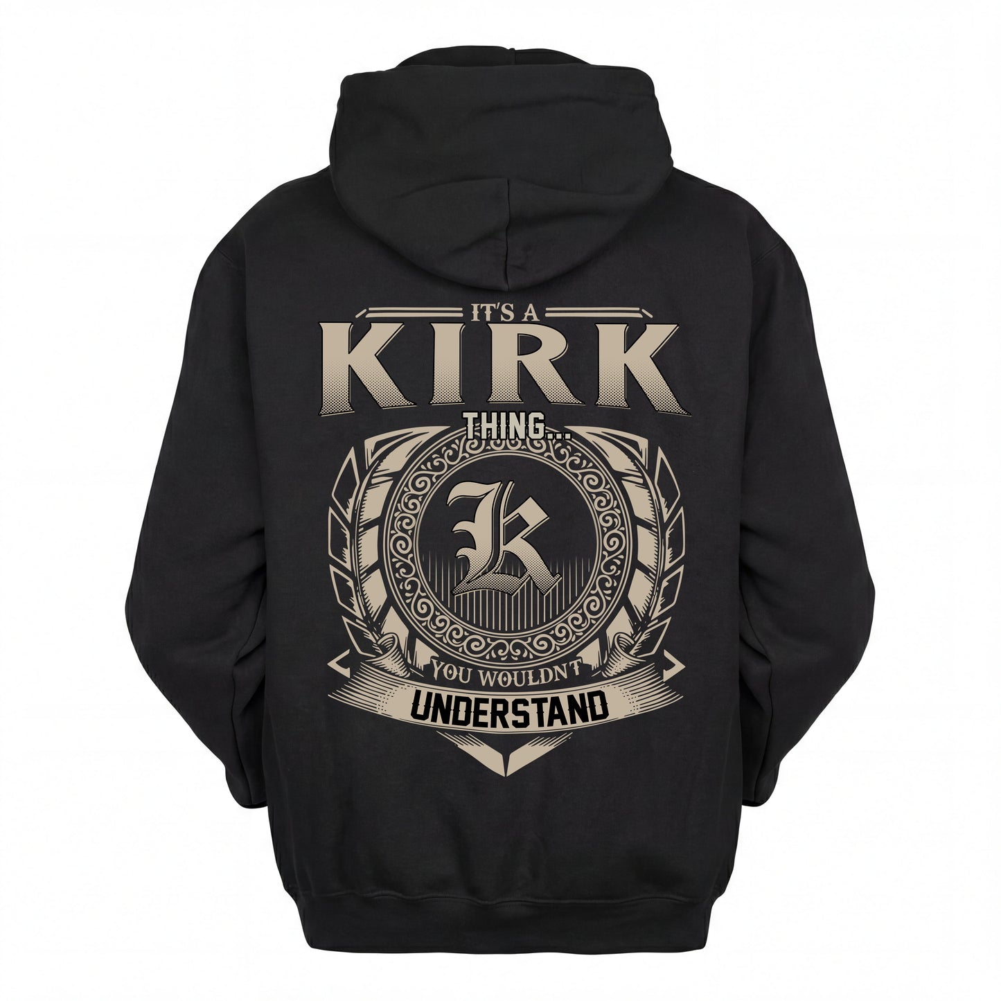 KIRK HH88-K2–Personalized Name Quote Apparel “It’s an NAME Thing You Wouldn’t Understand”