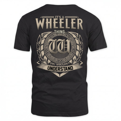 WHEELER HH88-K2–Personalized Name Quote Apparel “It’s an NAME Thing You Wouldn’t Understand”
