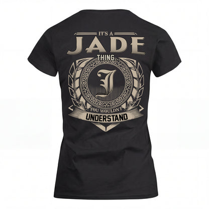 JADE HH88-K2–Personalized Name Quote Apparel “It’s an NAME Thing You Wouldn’t Understand”