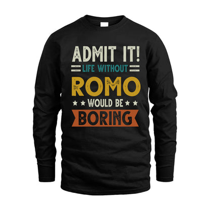 ROMO HH88-K2–Personalized Funny Quote Apparel “Life Without NAME Would Be Boring”