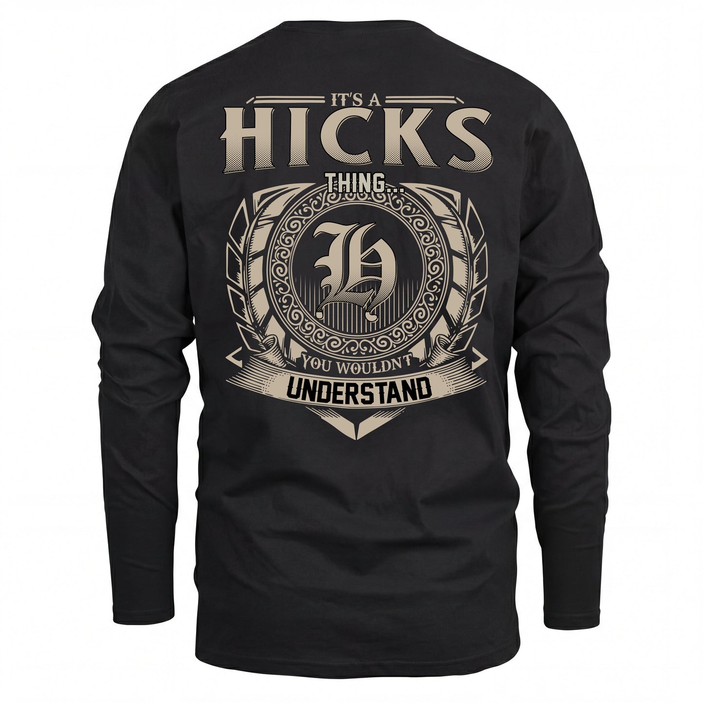 HICKS HH88-K2–Personalized Name Quote Apparel “It’s an NAME Thing You Wouldn’t Understand”