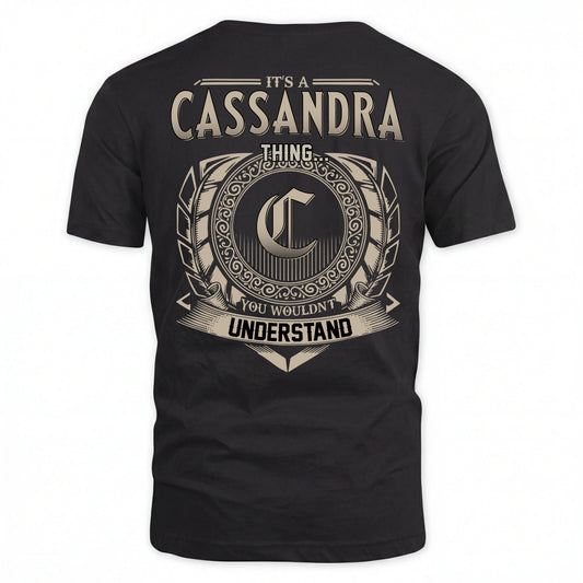 CASSANDRA HH88-K2–Personalized Name Quote Apparel “It’s an NAME Thing You Wouldn’t Understand”