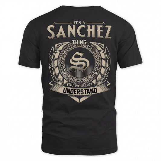 SANCHEZ HH88-K2–Personalized Name Quote Apparel “It’s an NAME Thing You Wouldn’t Understand”