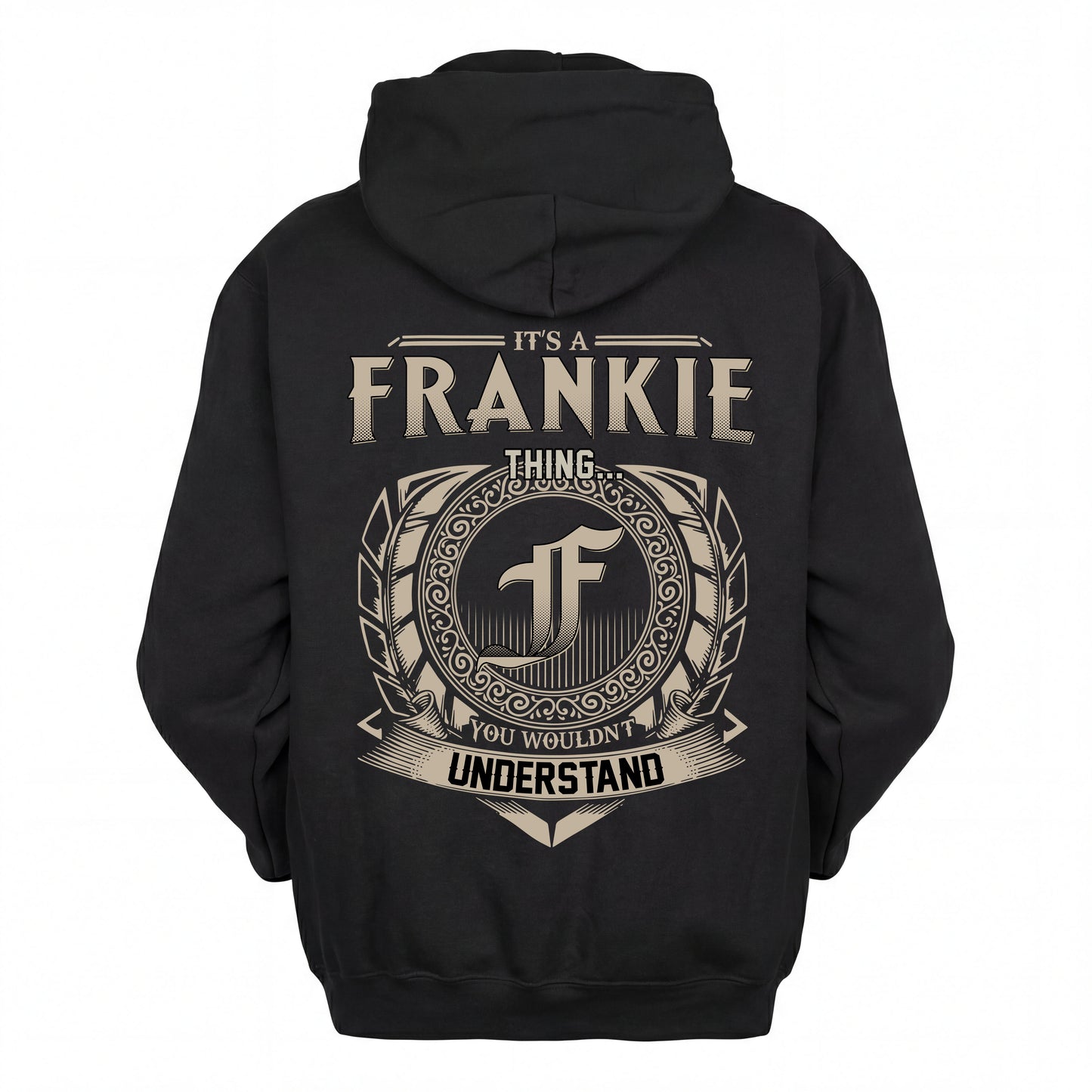 FRANKIE HH88-K2–Personalized Name Quote Apparel “It’s an NAME Thing You Wouldn’t Understand”
