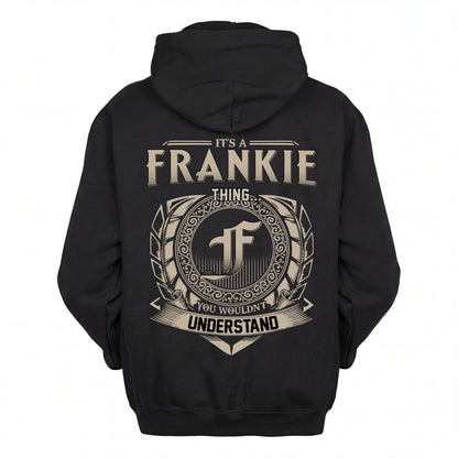 FRANKIE HH88-K2–Personalized Name Quote Apparel “It’s an NAME Thing You Wouldn’t Understand”