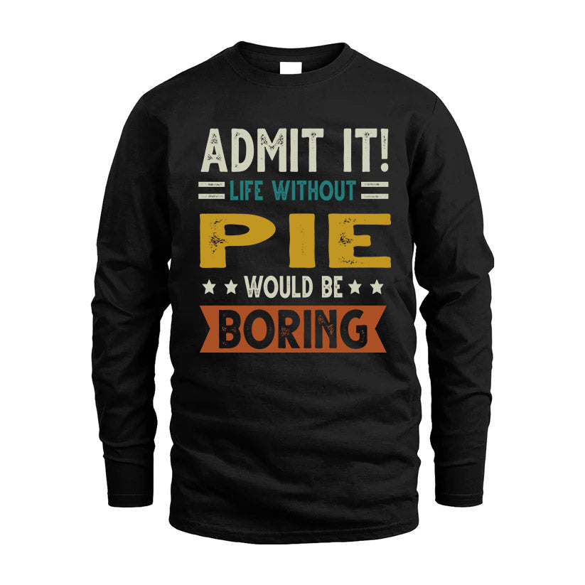 PIE HH88-K2–Personalized Funny Quote Apparel “Life Without NAME Would Be Boring”