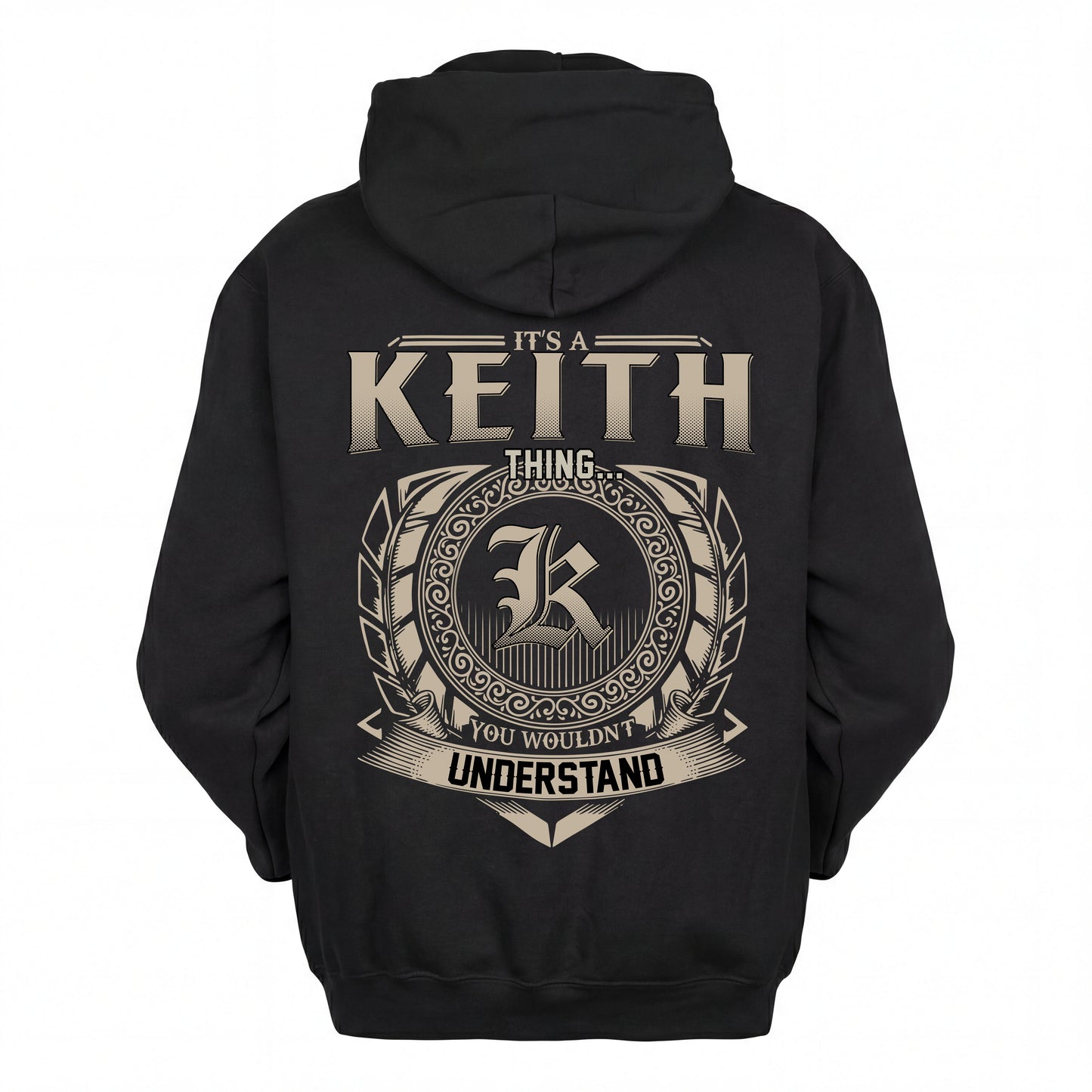 KEITH HH88-K2–Personalized Name Quote Apparel “It’s an NAME Thing You Wouldn’t Understand”