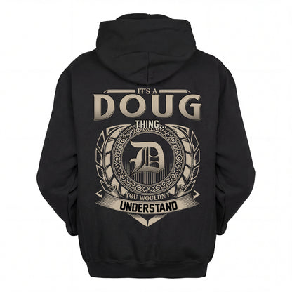 DOUG HH88-K2–Personalized Name Quote Apparel “It’s an NAME Thing You Wouldn’t Understand”