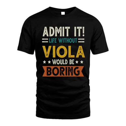 VIOLA HH88-K2–Personalized Funny Quote Apparel “Life Without NAME Would Be Boring”