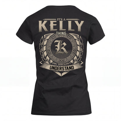 KELLY HH88-K2–Personalized Name Quote Apparel “It’s an NAME Thing You Wouldn’t Understand”