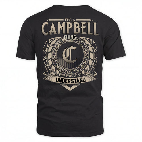 CAMPBELL HH88-K2–Personalized Name Quote Apparel “It’s an NAME Thing You Wouldn’t Understand”