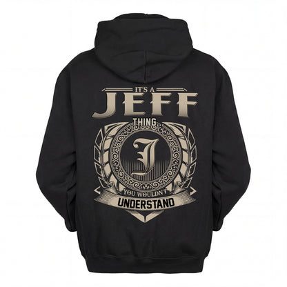 JEFF HH88-K2–Personalized Name Quote Apparel “It’s an NAME Thing You Wouldn’t Understand”