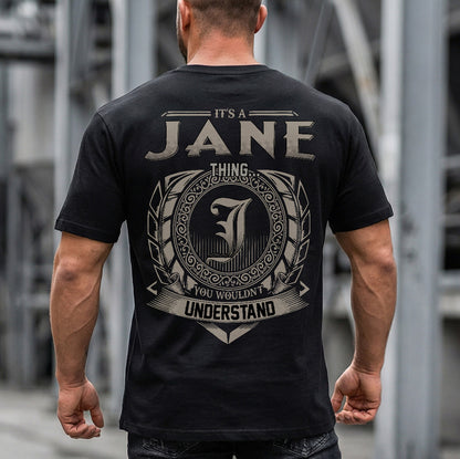 JANE HH88-K2–Personalized Name Quote Apparel “It’s an NAME Thing You Wouldn’t Understand”
