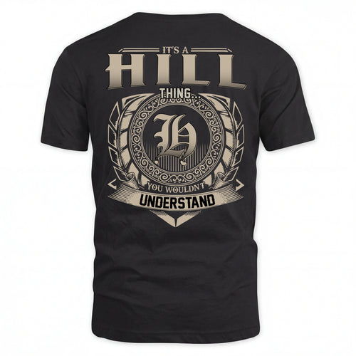 HILL HH88-K2–Personalized Name Quote Apparel “It’s an NAME Thing You Wouldn’t Understand”