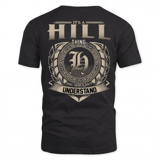 HILL HH88-K2–Personalized Name Quote Apparel “It’s an NAME Thing You Wouldn’t Understand”