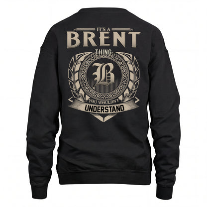 BRENT HH88-K2–Personalized Name Quote Apparel “It’s an NAME Thing You Wouldn’t Understand”