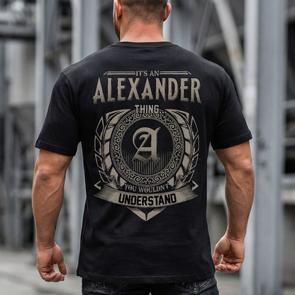 ALEXANDER HH88-K2–Personalized Name Quote Apparel “It’s an NAME Thing You Wouldn’t Understand”