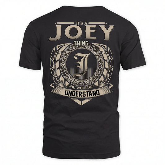 JOEY HH88-K2–Personalized Name Quote Apparel “It’s an NAME Thing You Wouldn’t Understand”