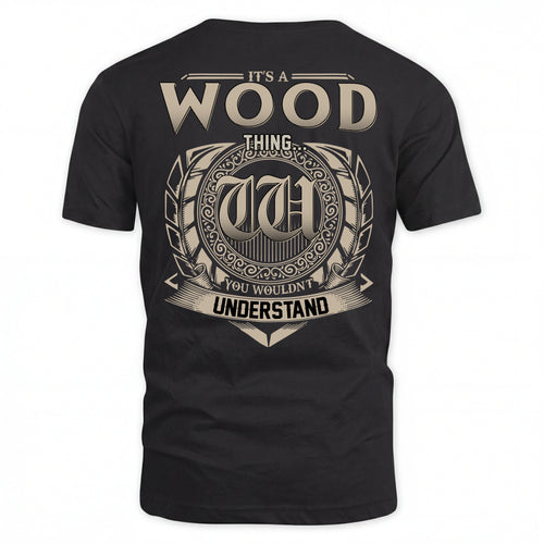 WOOD HH88-K2–Personalized Name Quote Apparel “It’s an NAME Thing You Wouldn’t Understand”
